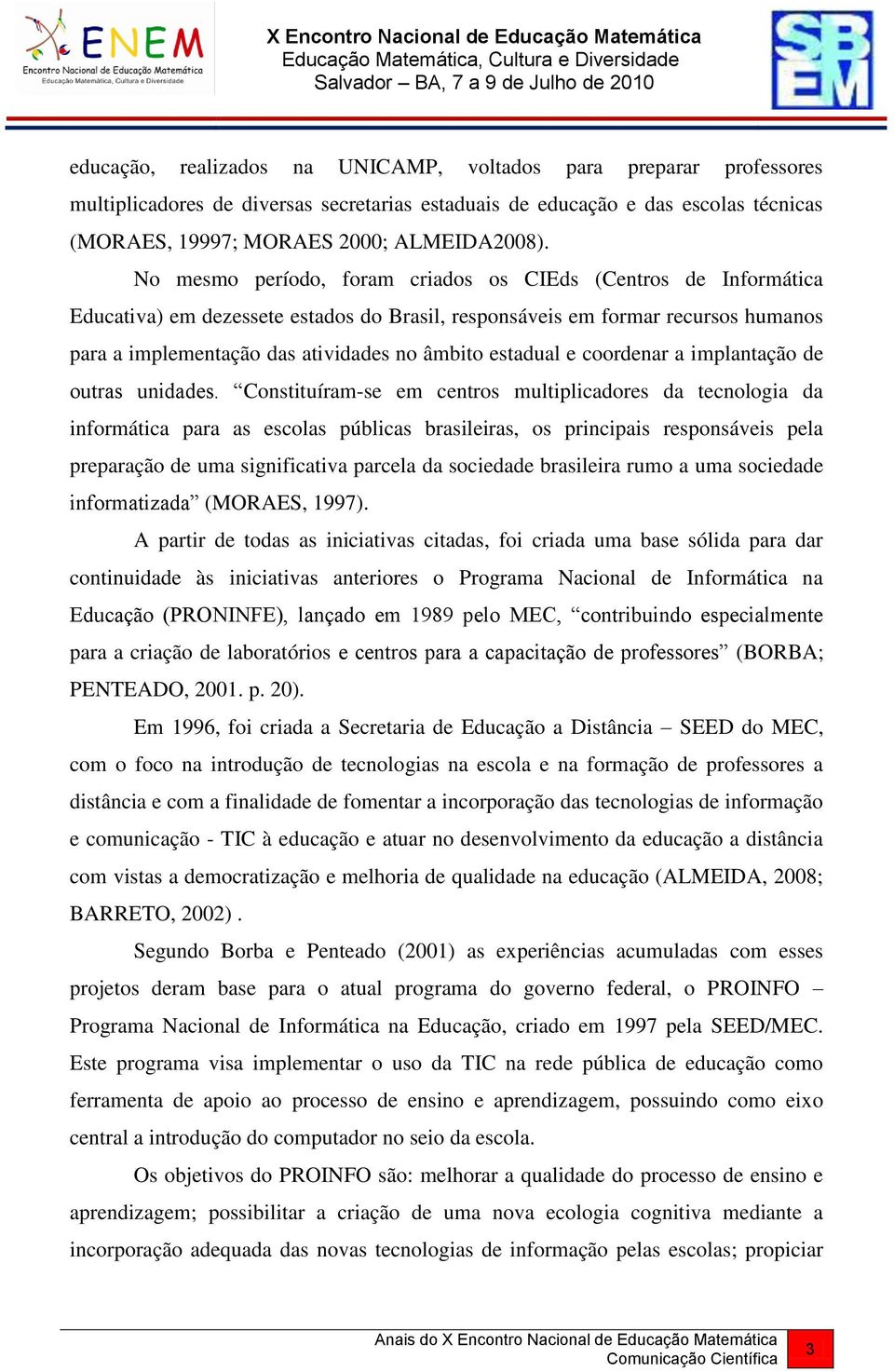 estadual e coordenar a implantação de outras unidades.