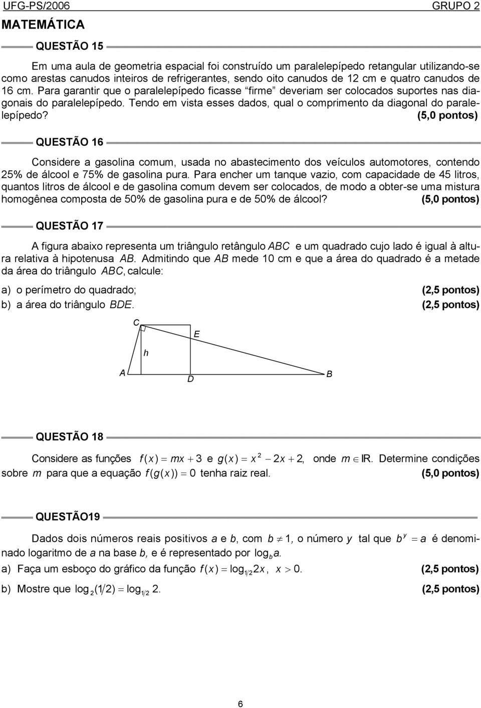 Tendo em vista esses dados, qual o comprimento da diagonal do paralelepípedo?