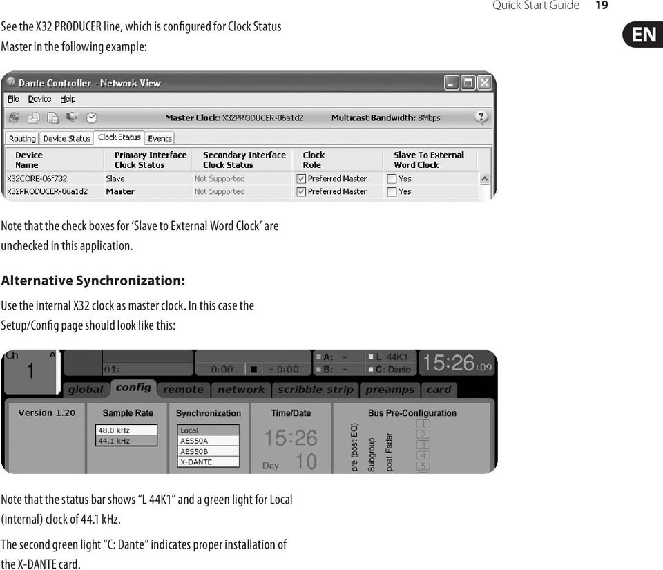 Alternative Synchronization: Use the internal X32 clock as master clock.