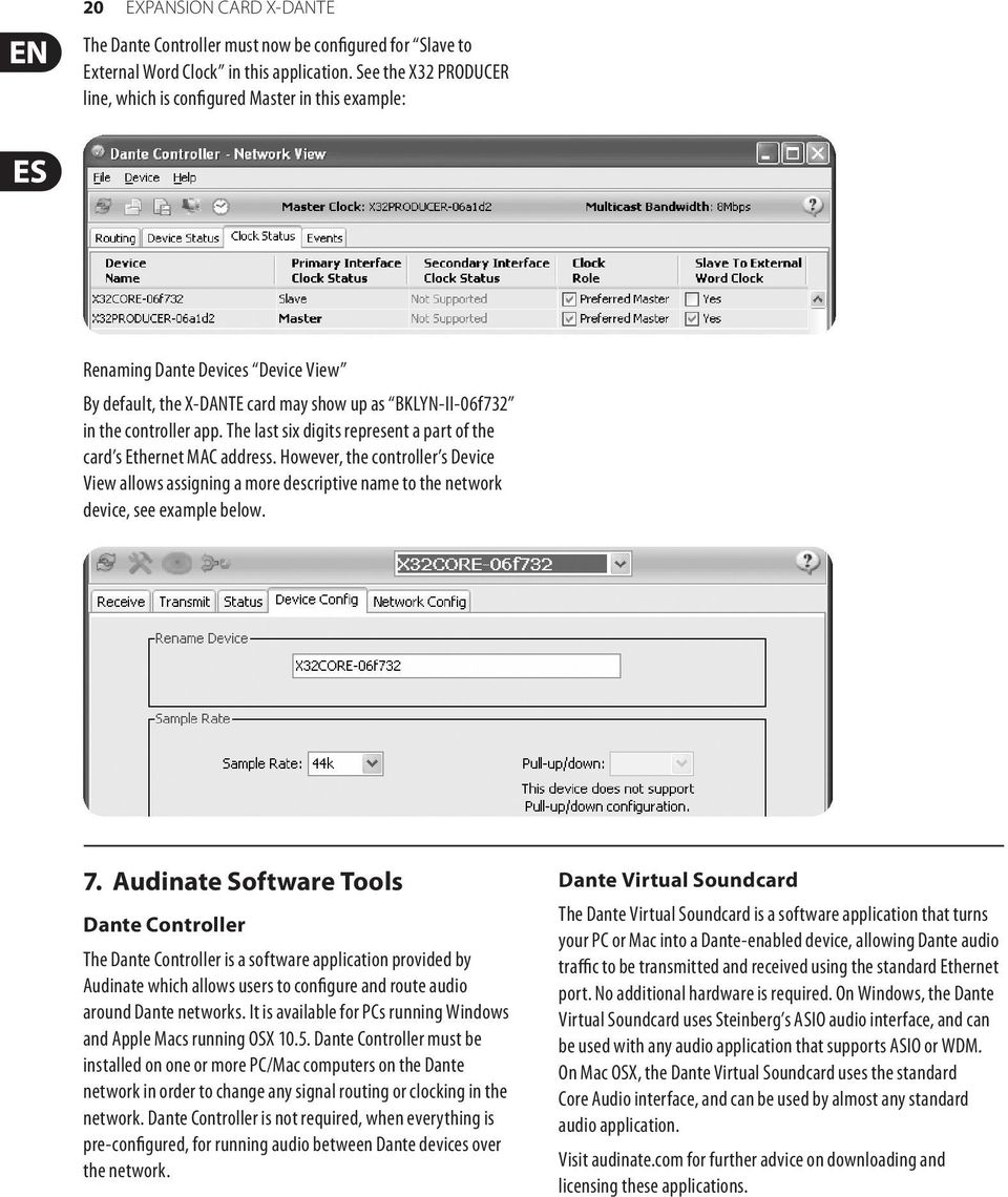 The last six digits represent a part of the card s Ethernet MAC address. However, the controller s Device View allows assigning a more descriptive name to the network device, see example below. 7.