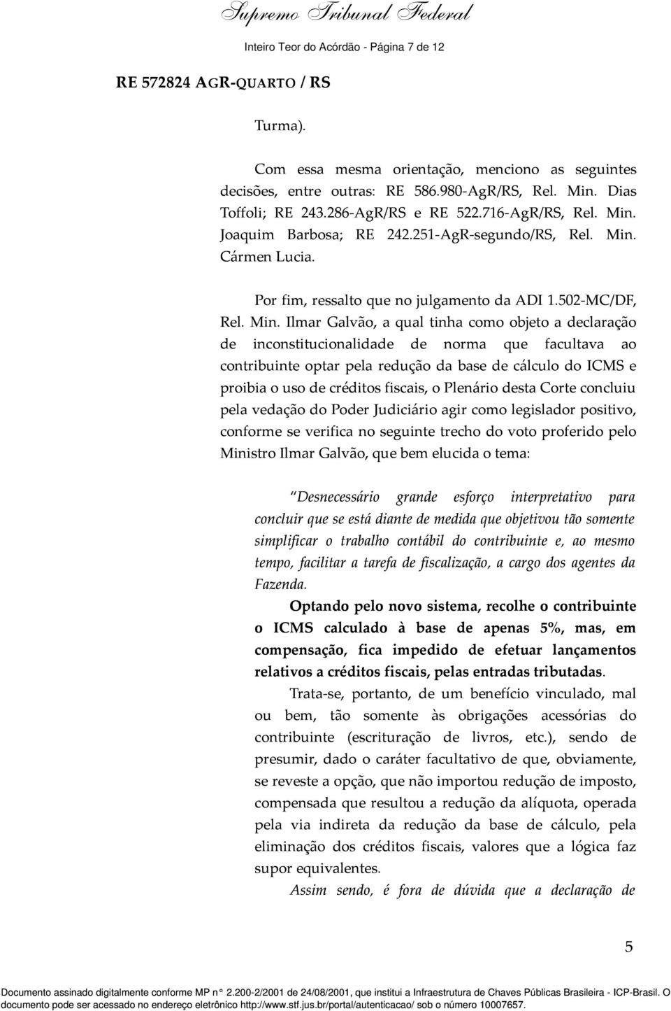 Joaquim Barbosa; RE 242.251-AgR-segundo/RS, Rel. Min.