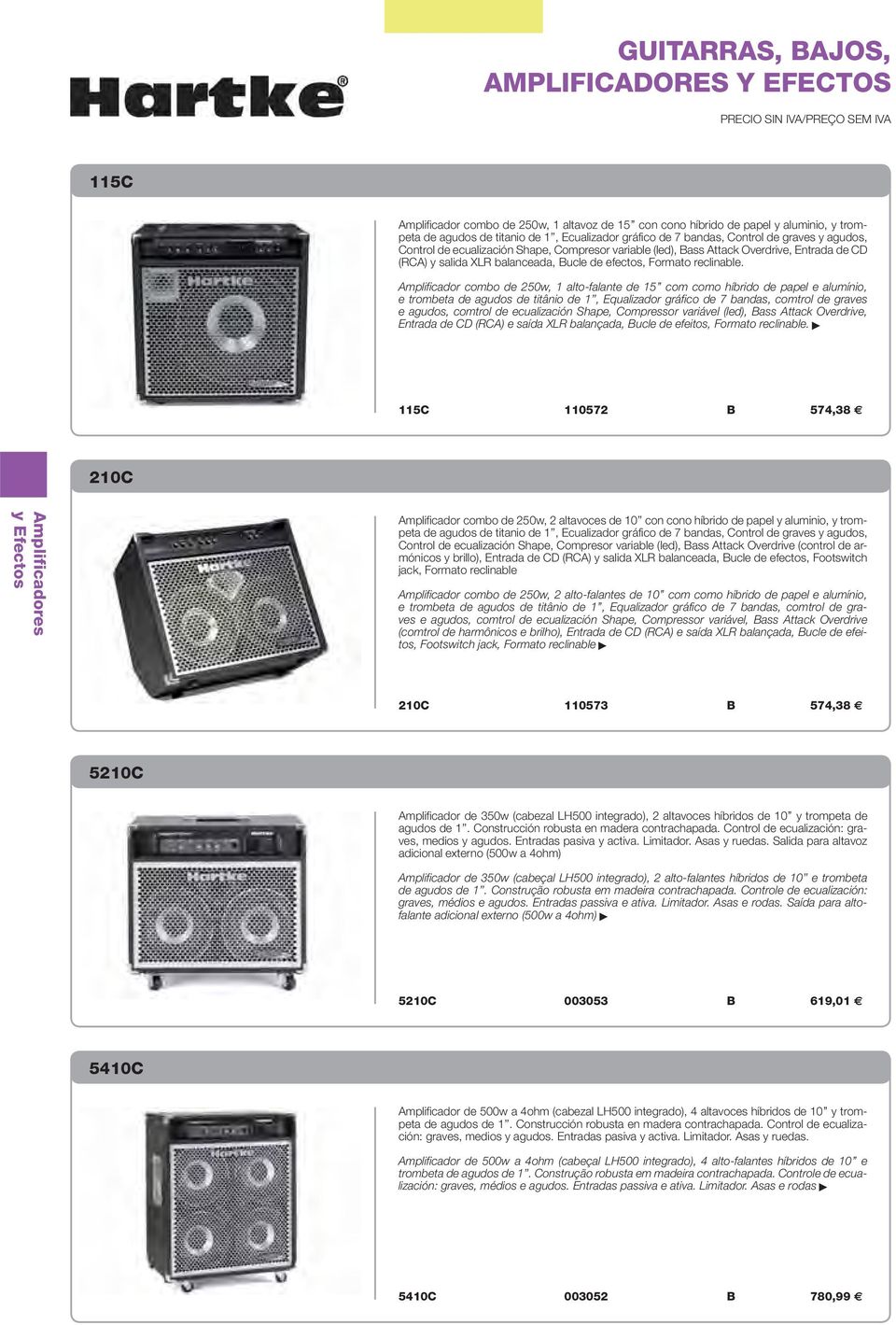 Amplificador combo de 250w, 1 alto-falante de 15 com como híbrido de papel e alumínio, e trombeta de agudos de titânio de 1, Equalizador gráfico de 7 bandas, comtrol de graves e agudos, comtrol de