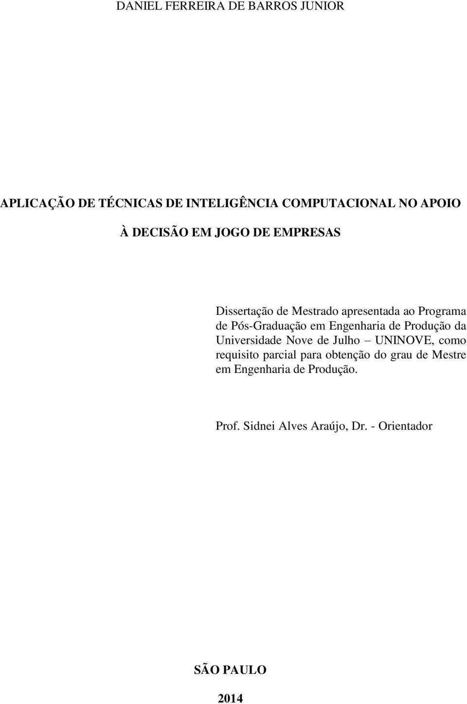 Engenharia de Produção da Universidade Nove de Julho UNINOVE, como requisito parcial para obtenção