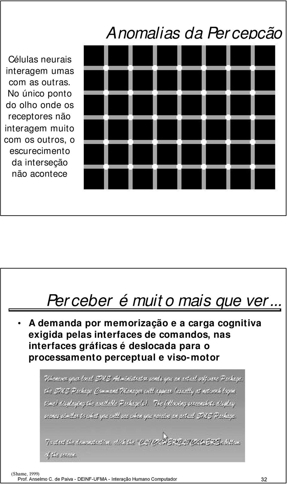 acontece Perceber é muito mais que ver.