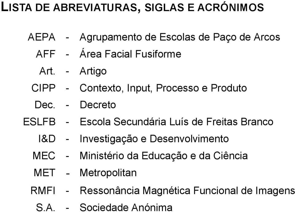 - Decreto ESLFB - Escola Secundária Luís de Freitas Branco I&D - Investigação e Desenvolvimento MEC -