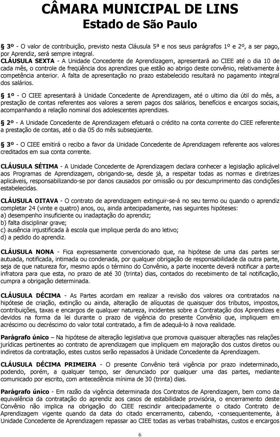 competência anterior. A falta de apresentação no prazo estabelecido resultará no pagamento integral dos salários.