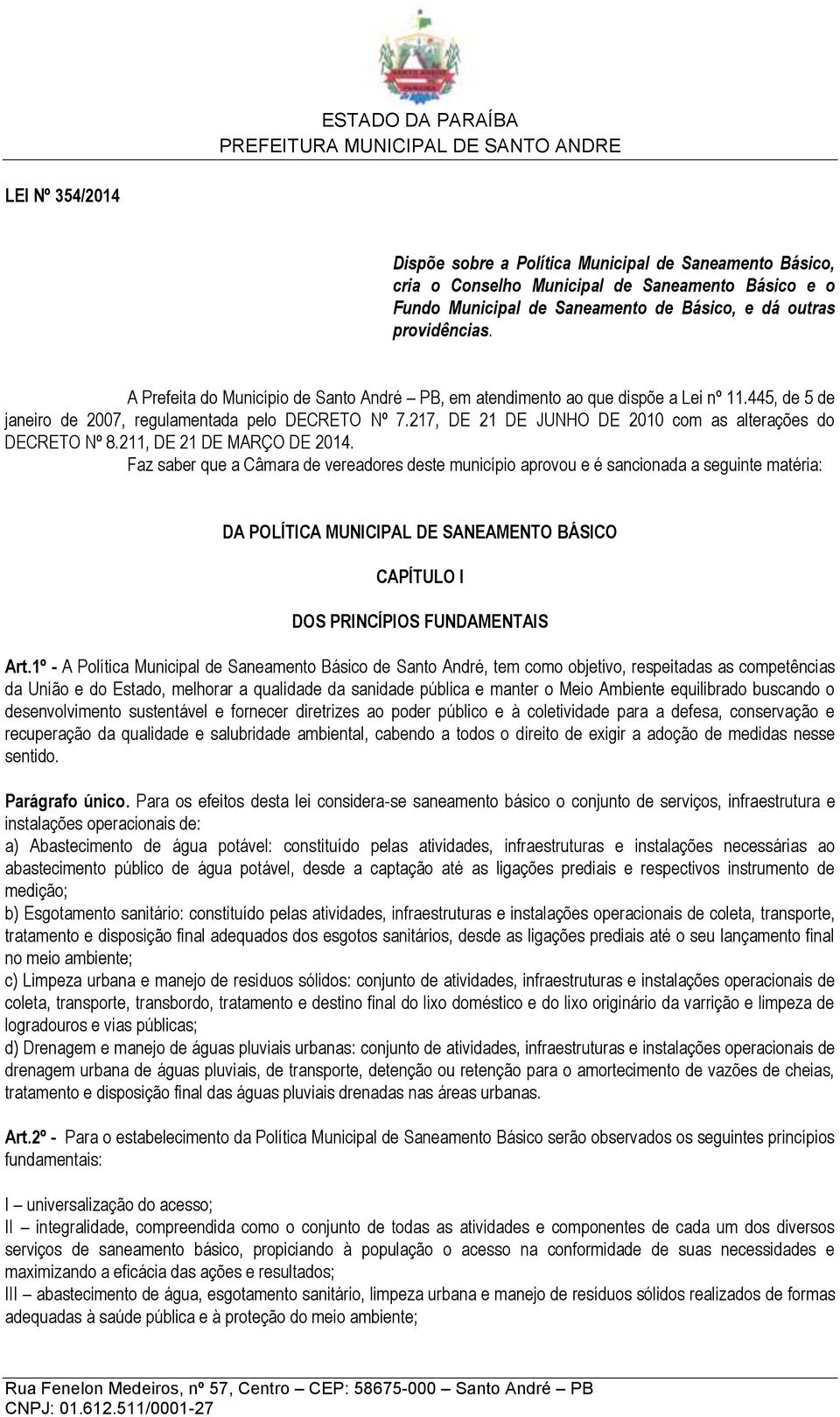 217, DE 21 DE JUNHO DE 2010 com as alterações do DECRETO Nº 8.211, DE 21 DE MARÇO DE 2014.