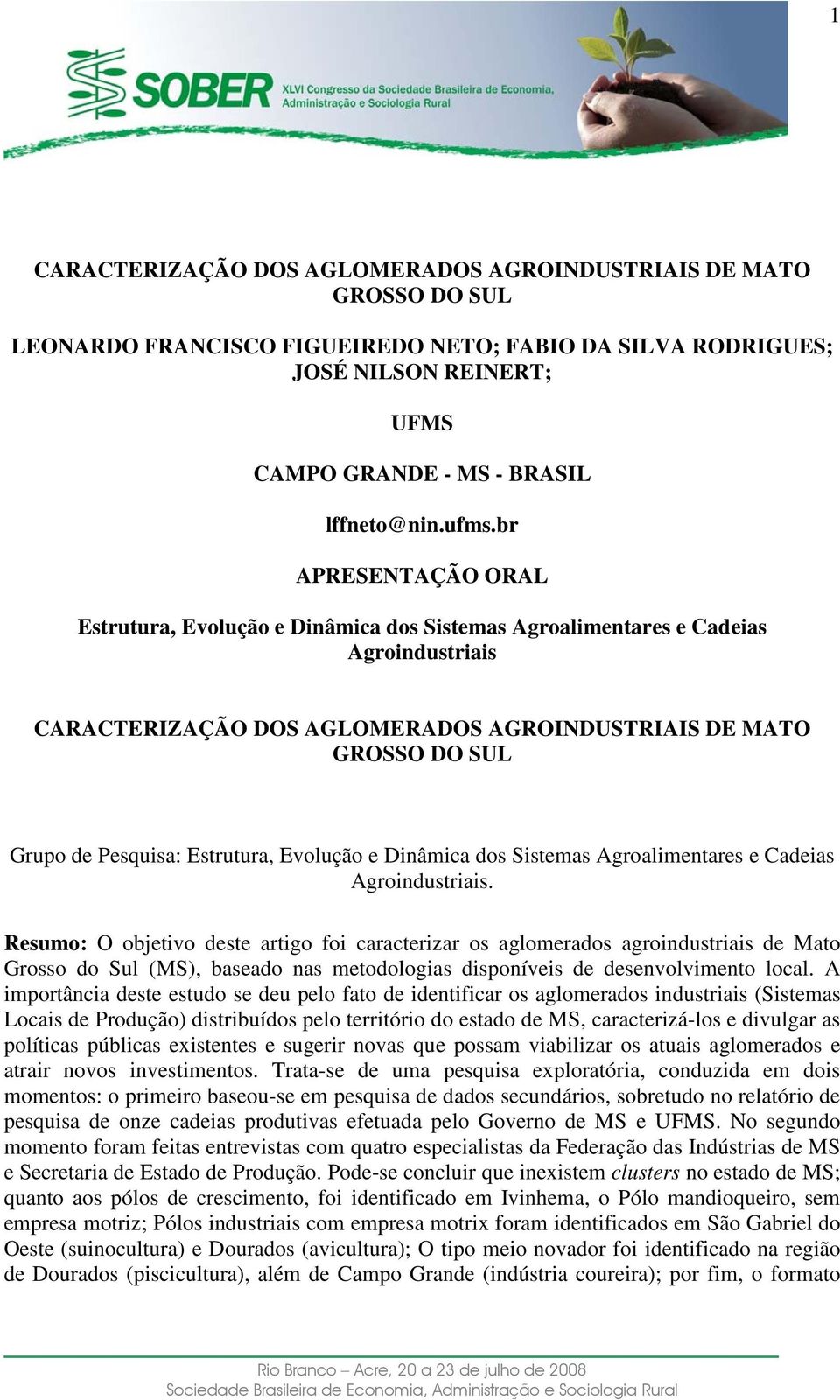 Estrutura, Evolução e Dinâmica dos Sistemas Agroalimentares e Cadeias Agroindustriais.