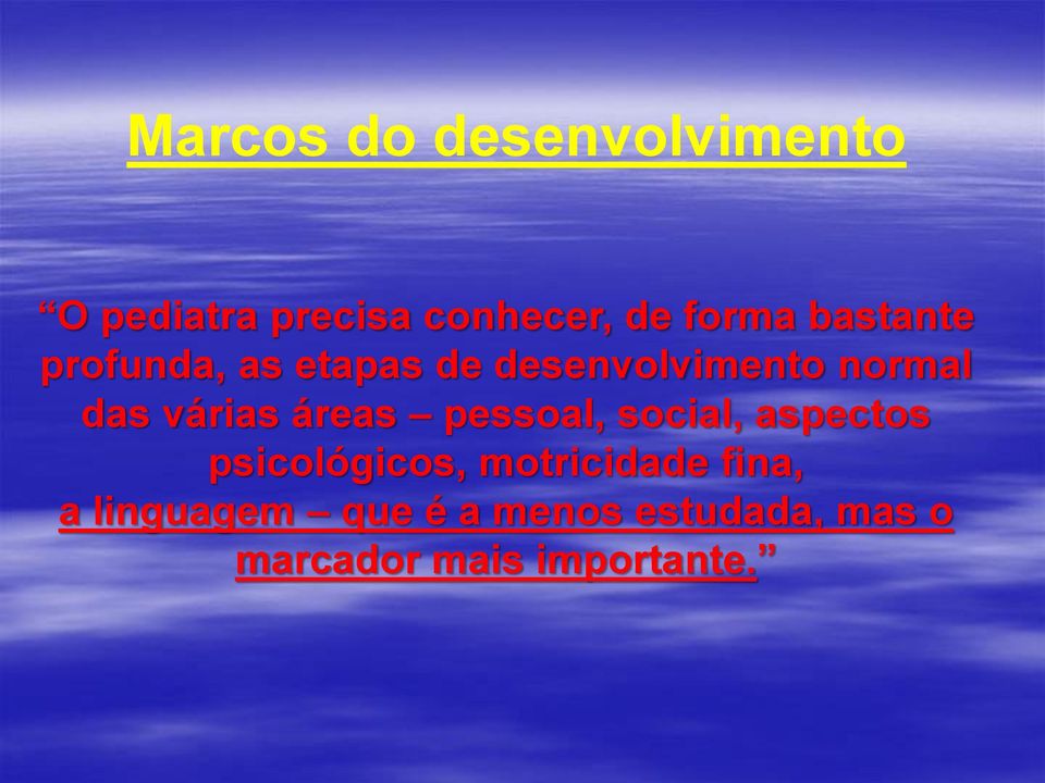 áreas pessoal, social, aspectos psicológicos, motricidade fina, a