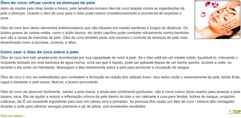 Óleo de coco tem vários elementos antimicrobianos que são eficazes em manter bactérias e fungos de distância.