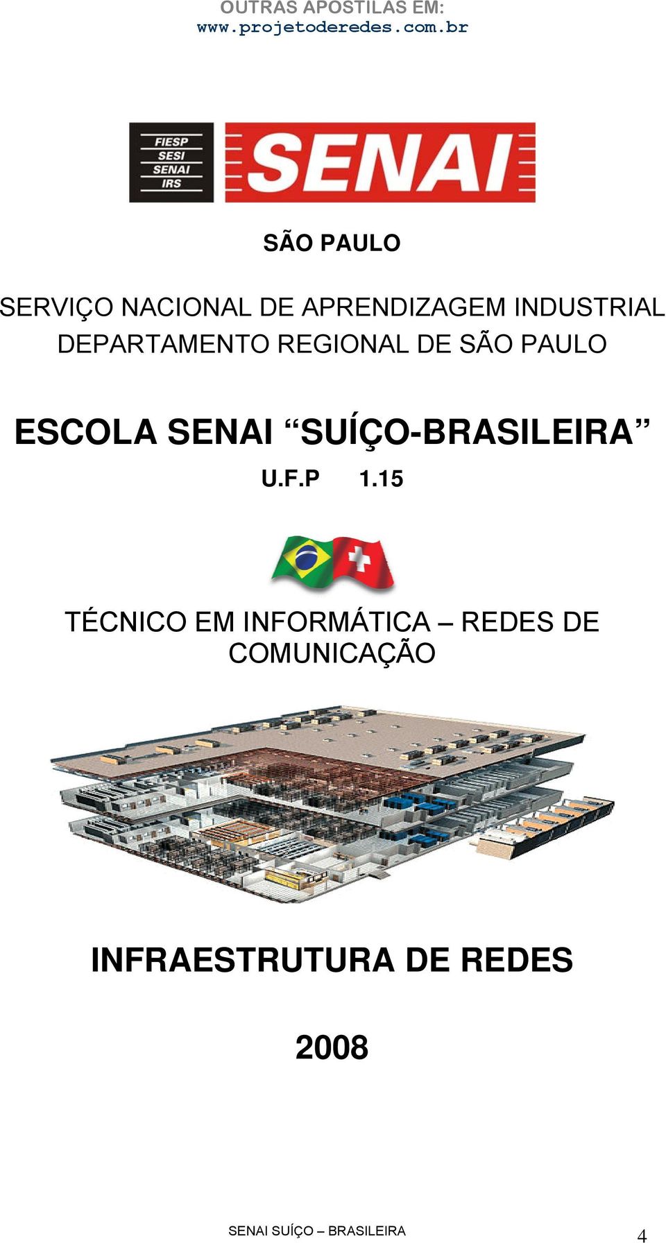 DEPARTAMENTO REGIONAL DE SÃO PAULO ESCOLA SENAI SUÍÇO-BRASILEIRA U.F.