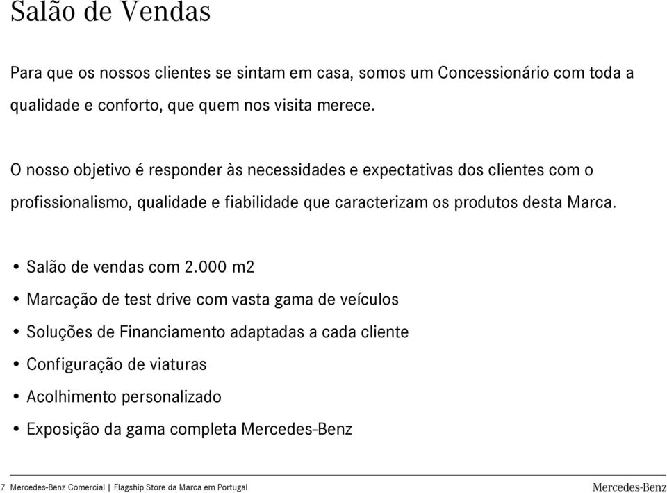 produtos desta Marca. Salão de vendas com 2.