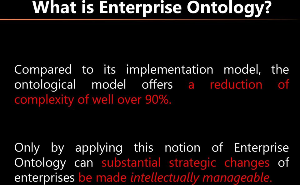 reduction of complexity of well over 90%.