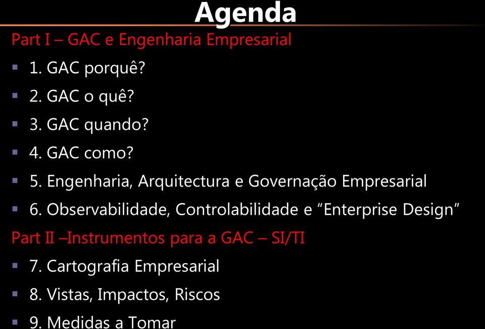 Observabilidade, Controlabilidade e Enterprise Design Part II Instrumentos para