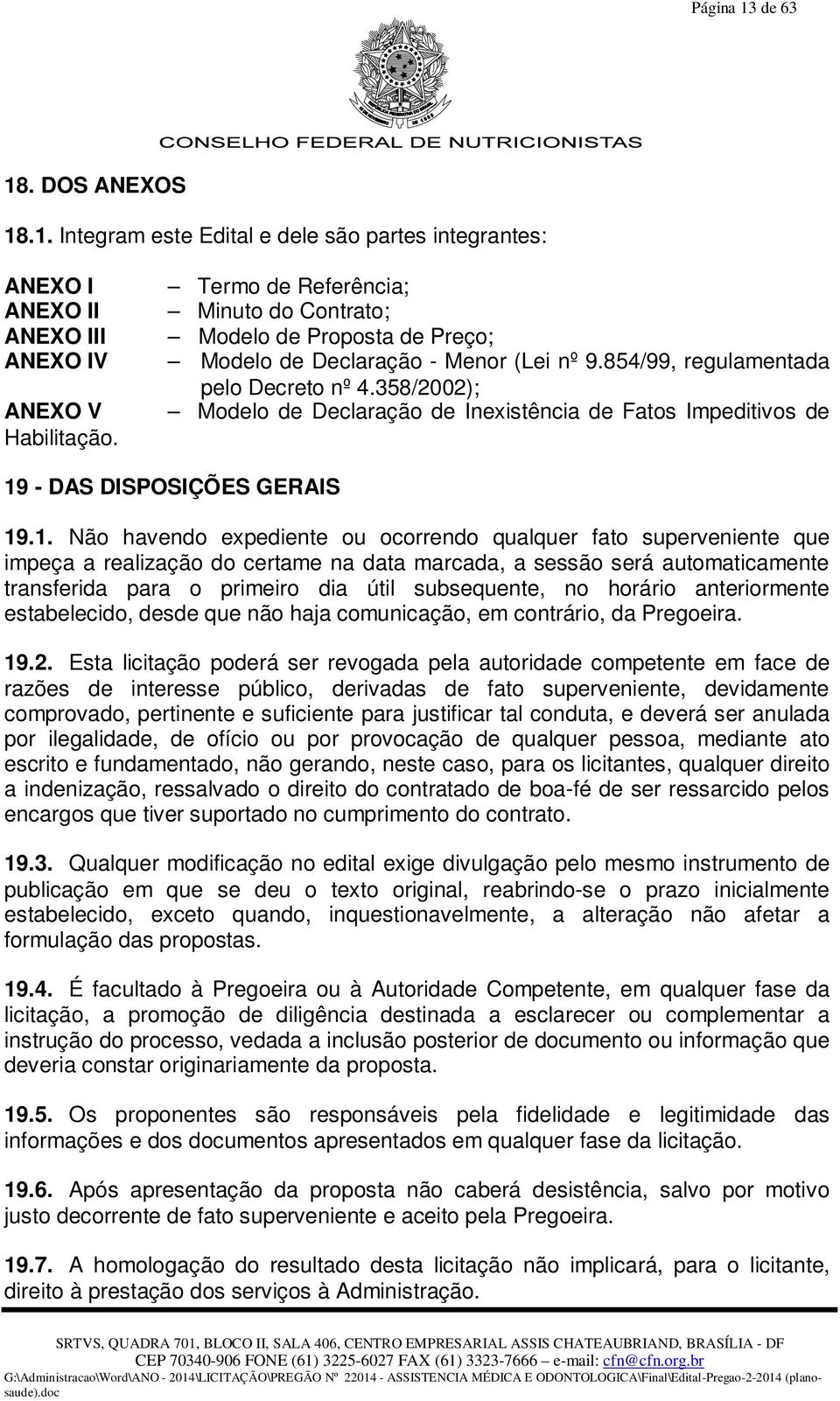 358/2002); Modelo de Declaração de Inexistência de Fatos Impeditivos de 19