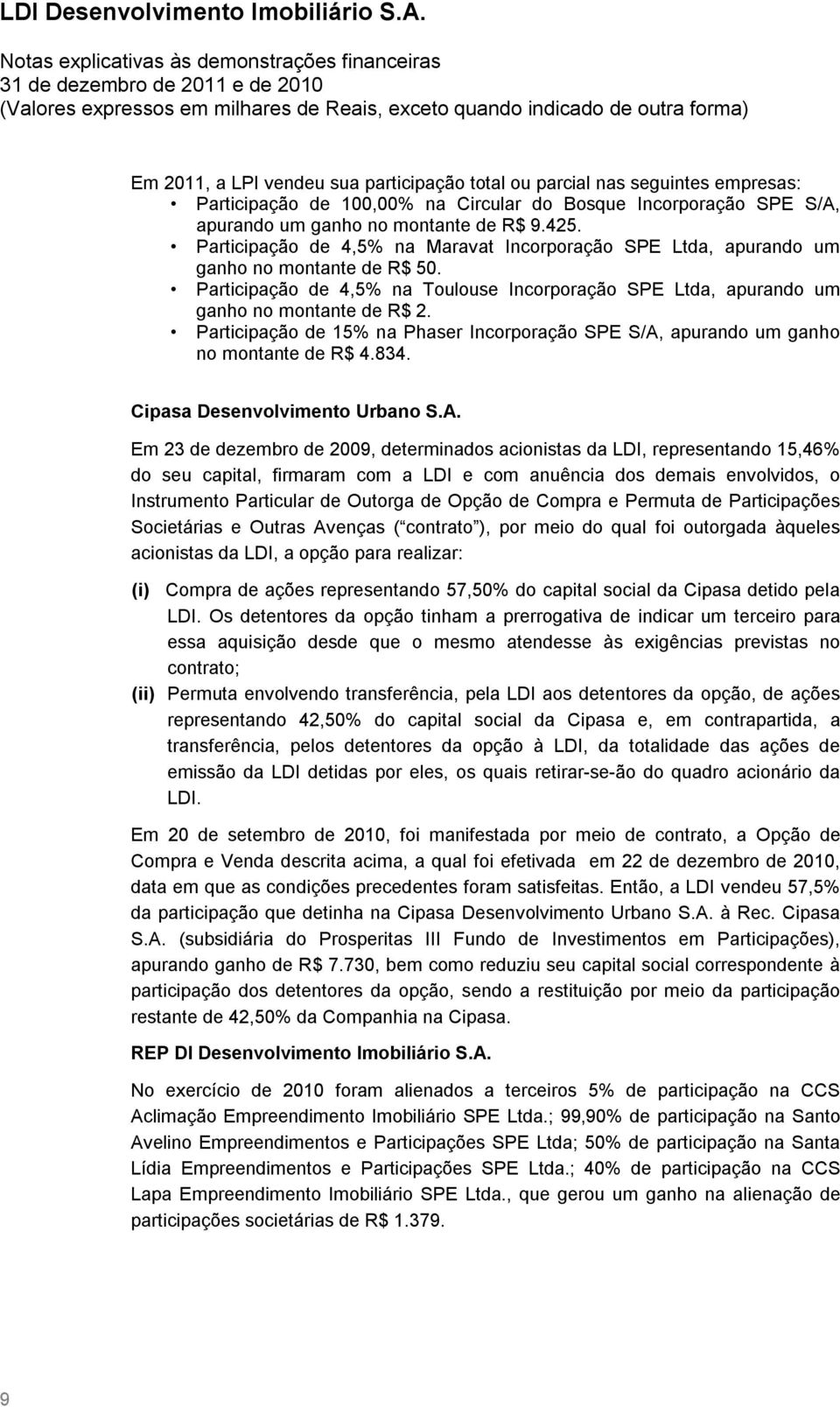 Participação de 15% na Phaser Incorporação SPE S/A,