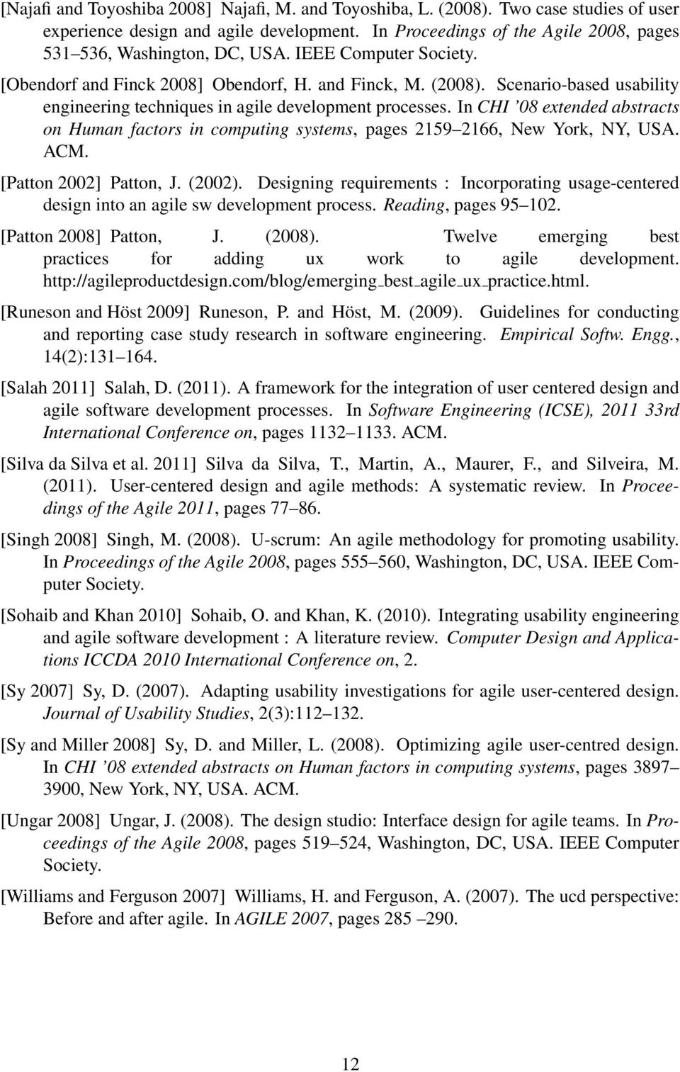 In CHI 08 extended abstracts on Human factors in computing systems, pages 2159 2166, New York, NY, USA. ACM. [Patton 2002] Patton, J. (2002).