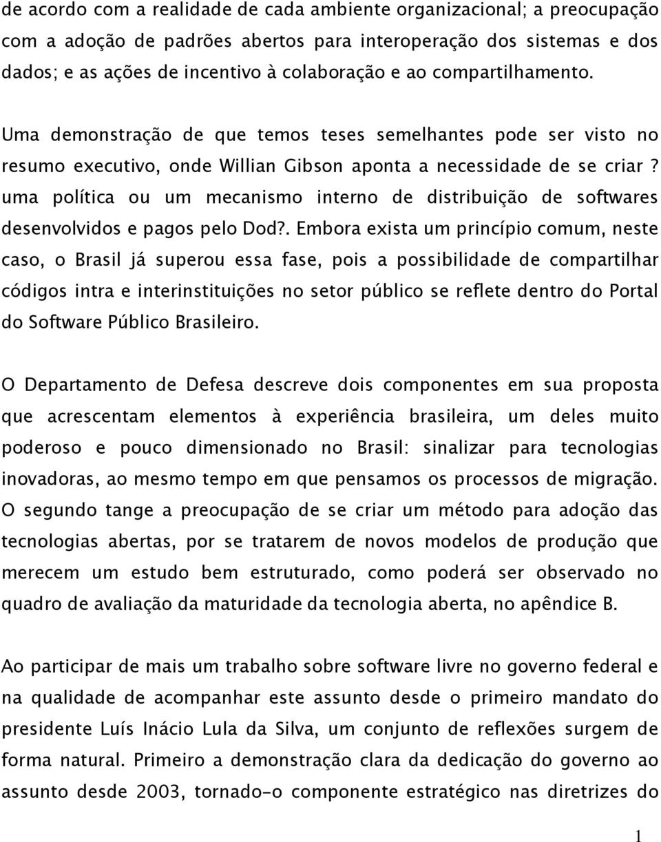 uma política ou um mecanismo interno de distribuição de softwares desenvolvidos e pagos pelo Dod?