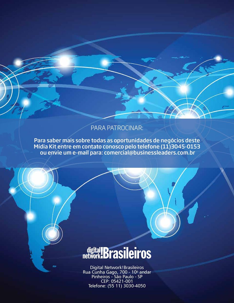 para: comercial@businessleaders.com.br Digital Network!
