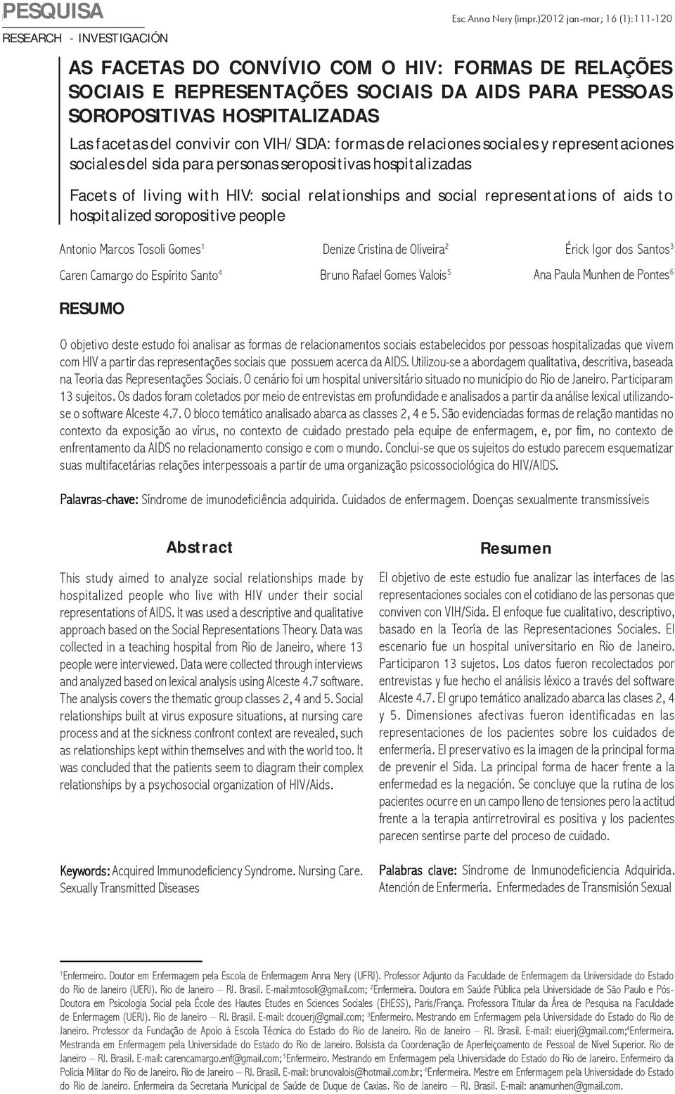 facetas del convivir con VIH/SIDA: formas de relaciones sociales y representaciones sociales del sida para personas seropositivas hospitalizadas Facets of living with HIV: social relationships and