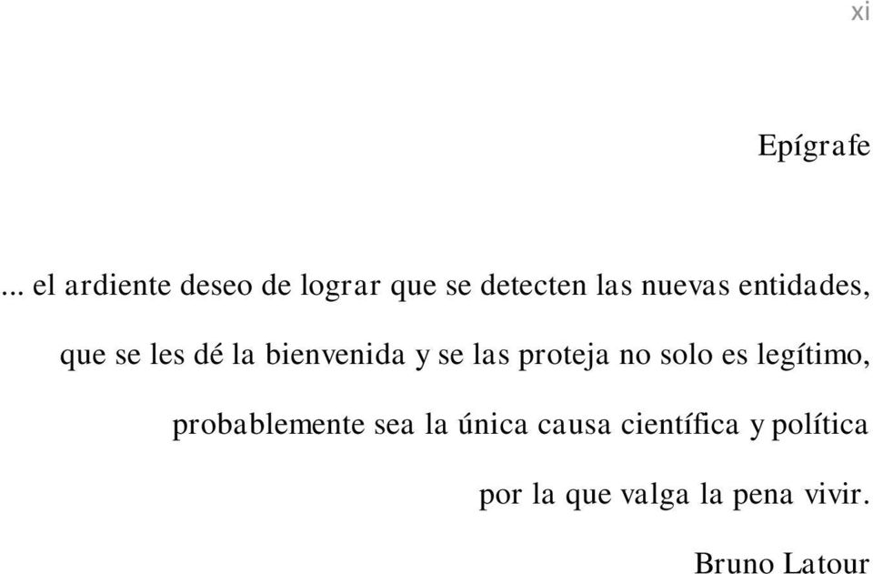 entidades, que se les dé la bienvenida y se las proteja no