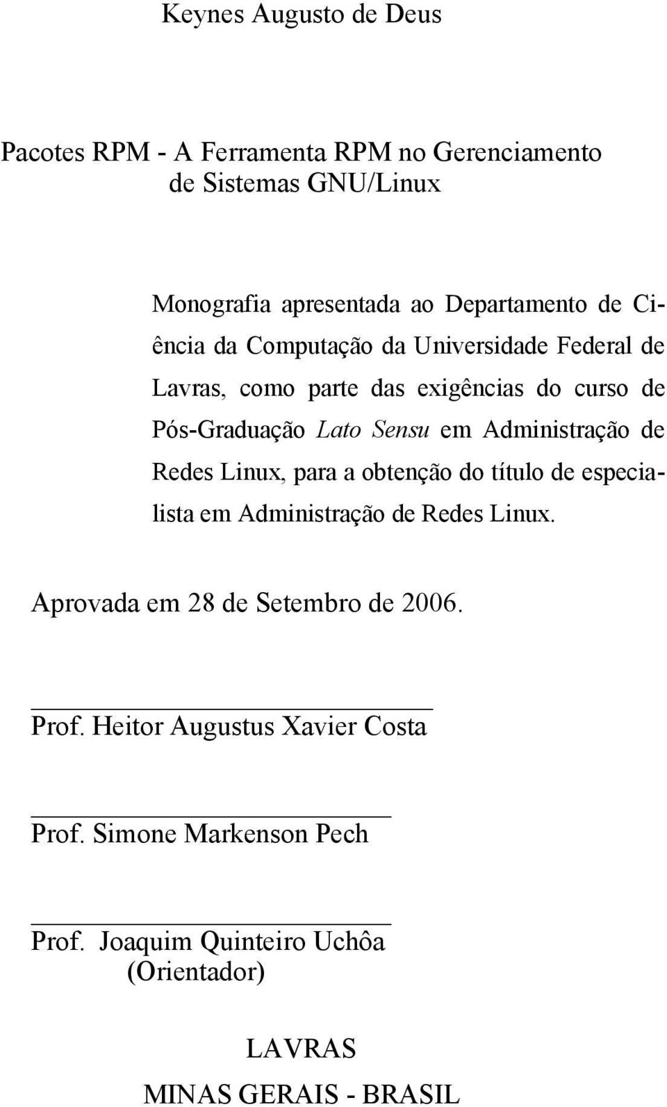 Administração de Redes Linux, para a obtenção do título de especialista em Administração de Redes Linux.