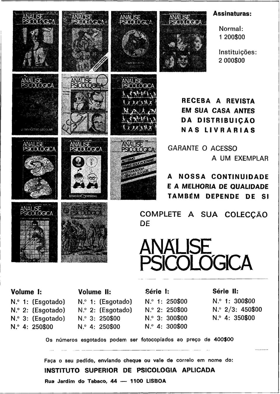 " 2: (Esgotado) N." 2: (Esgotado) N." 2: 250$00 N." 2/3: 450$00 N." 3: (Esgotado) N." 3: 250$00 N." 3: 300$00 N." 4: 350$00 N." 4: 250200 N." 4: 250$00 N.