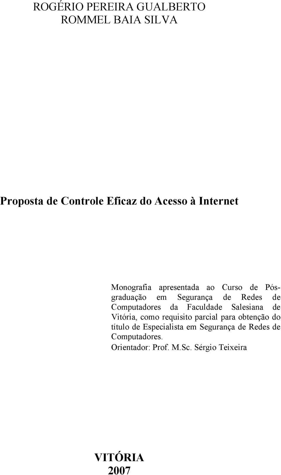 Computadores da Faculdade Salesiana de Vitória, como requisito parcial para obtenção do