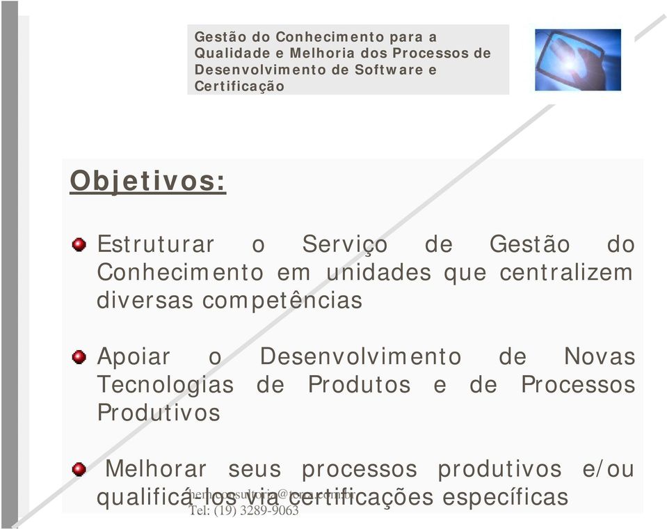 Desenvolvimento de Novas Tecnologias de Produtos e de Processos Produtivos