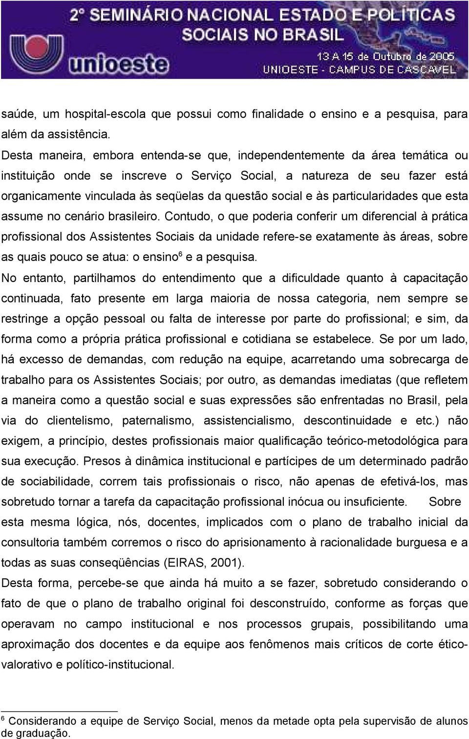 social e às particularidades que esta assume no cenário brasileiro.