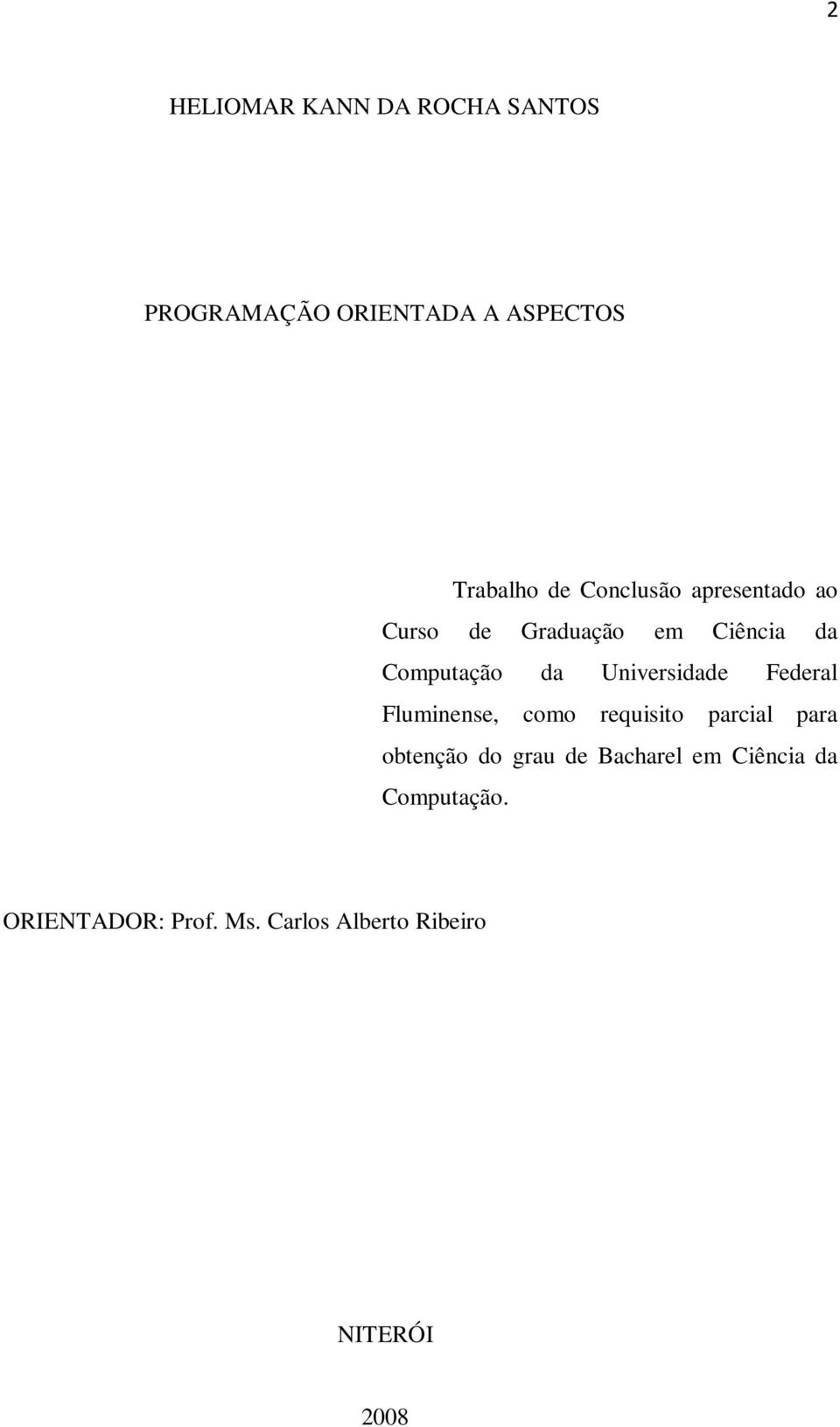 Universidade Federal Fluminense, como requisito parcial para obtenção do grau de
