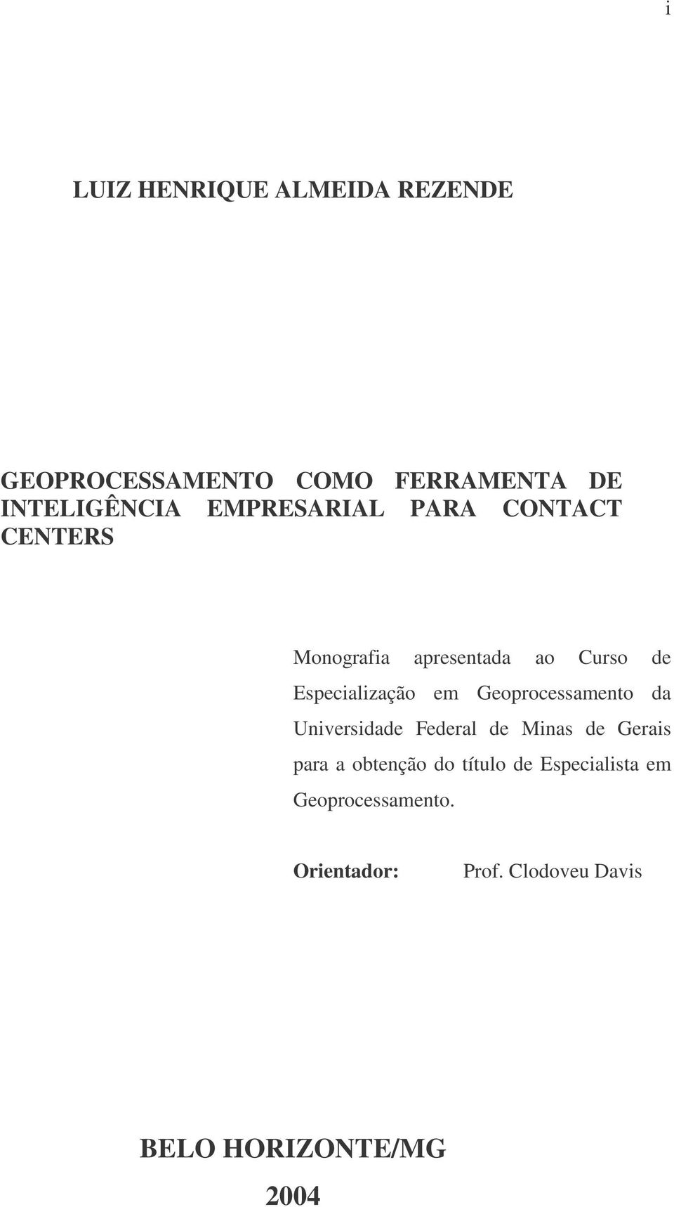 Geoprocessamento da Universidade Federal de Minas de Gerais para a obtenção do título