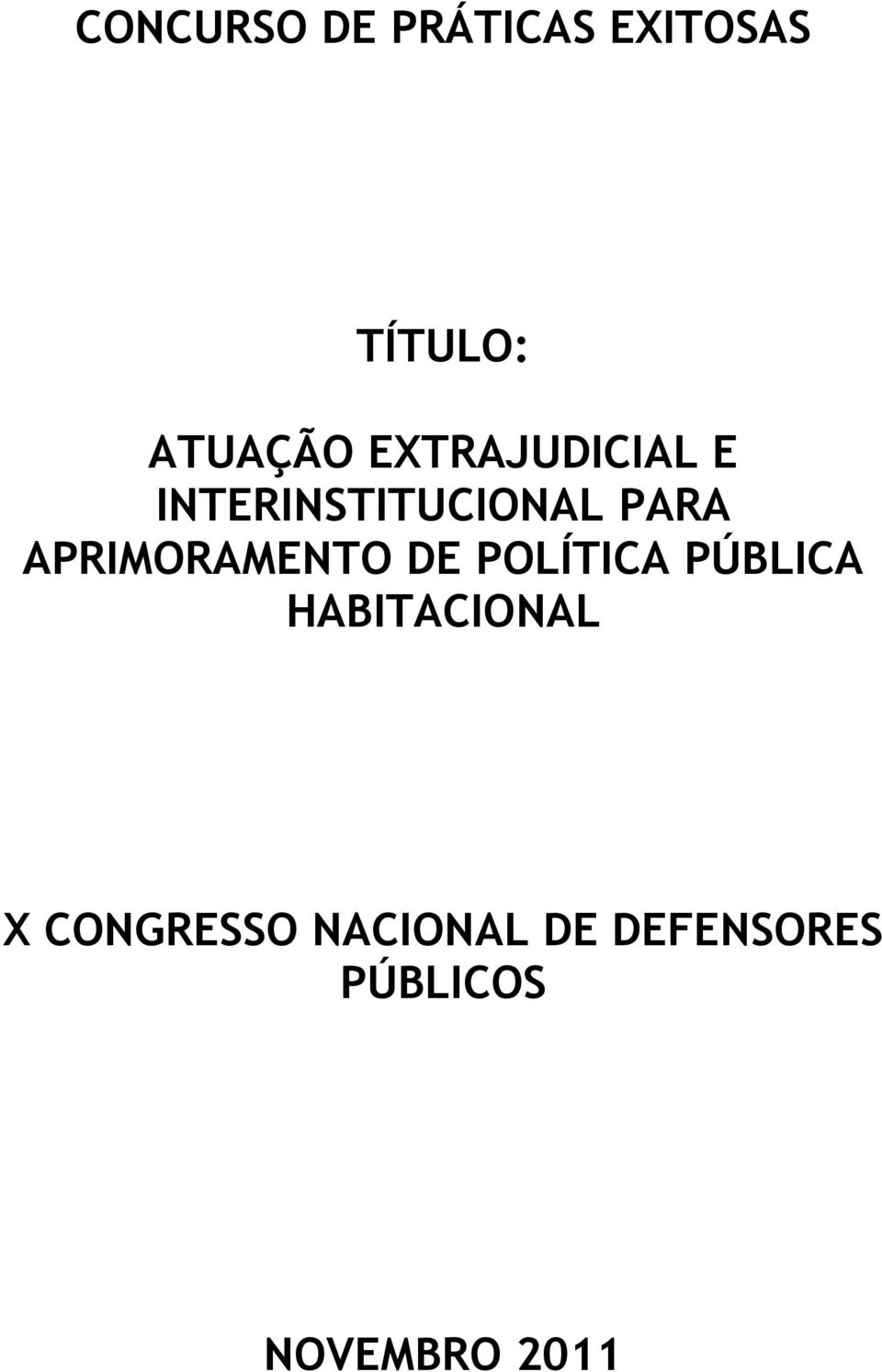 APRIMORAMENTO DE POLÍTICA PÚBLICA HABITACIONAL