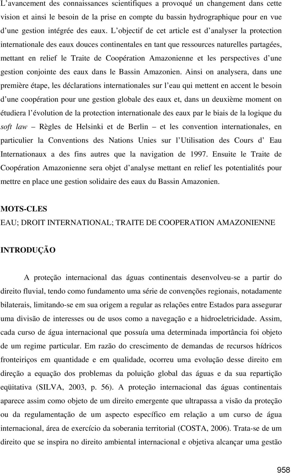 et les perspectives d une gestion conjointe des eaux dans le Bassin Amazonien.