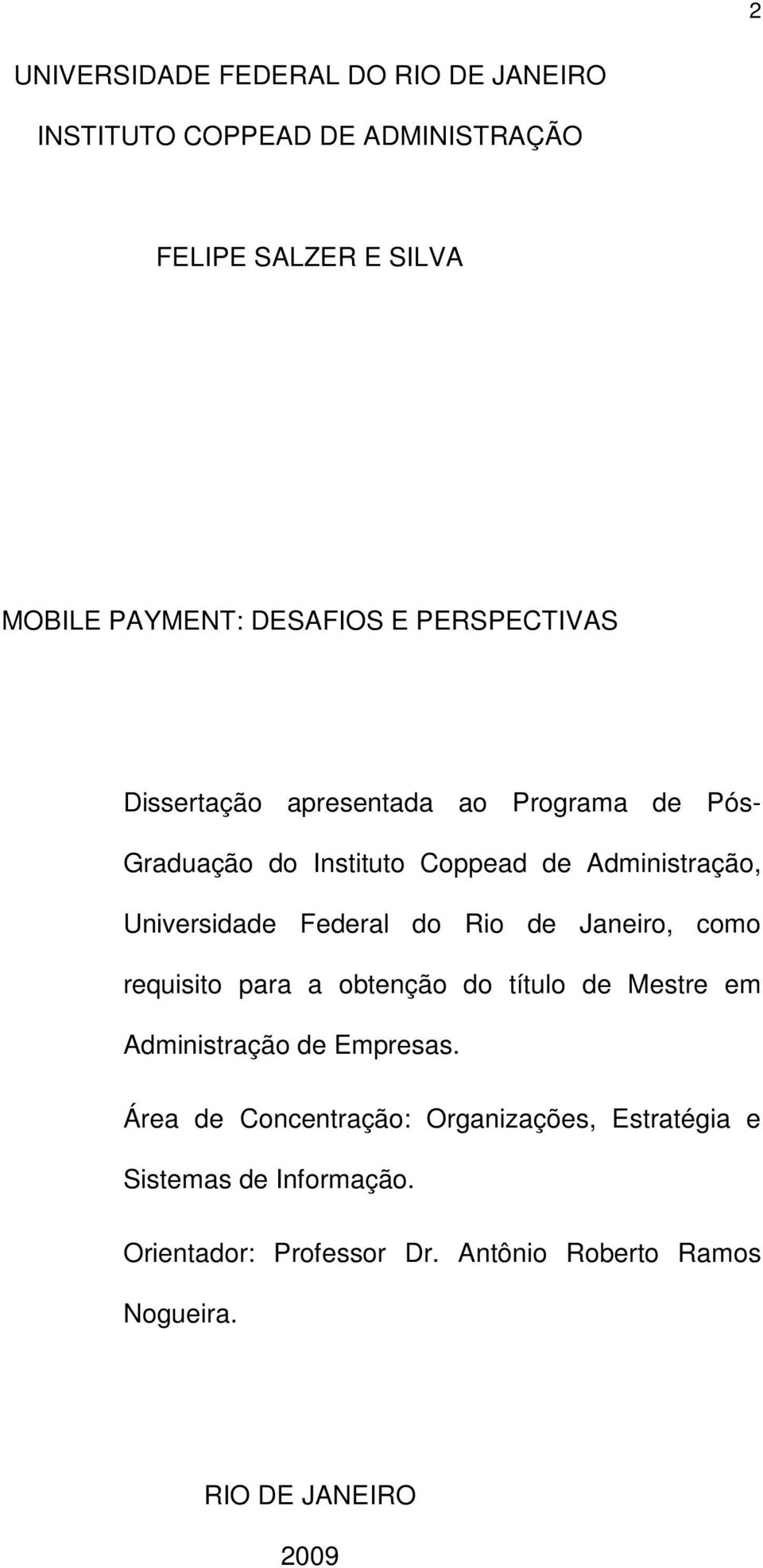 Federal do Rio de Janeiro, como requisito para a obtenção do título de Mestre em Administração de Empresas.