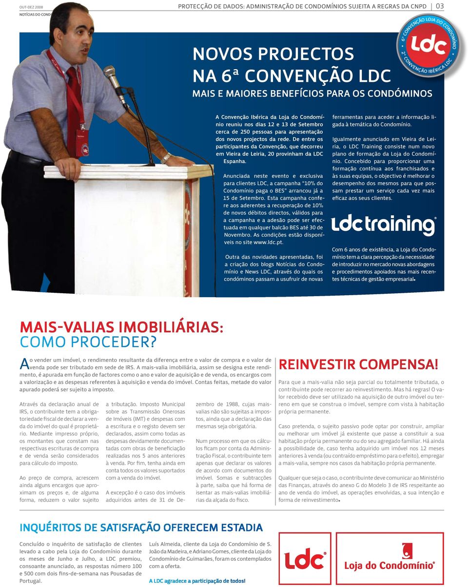 De entre os participantes da Convenção, que decorreu em Vieira de Leiria, 20 provinham da LDC Espanha.