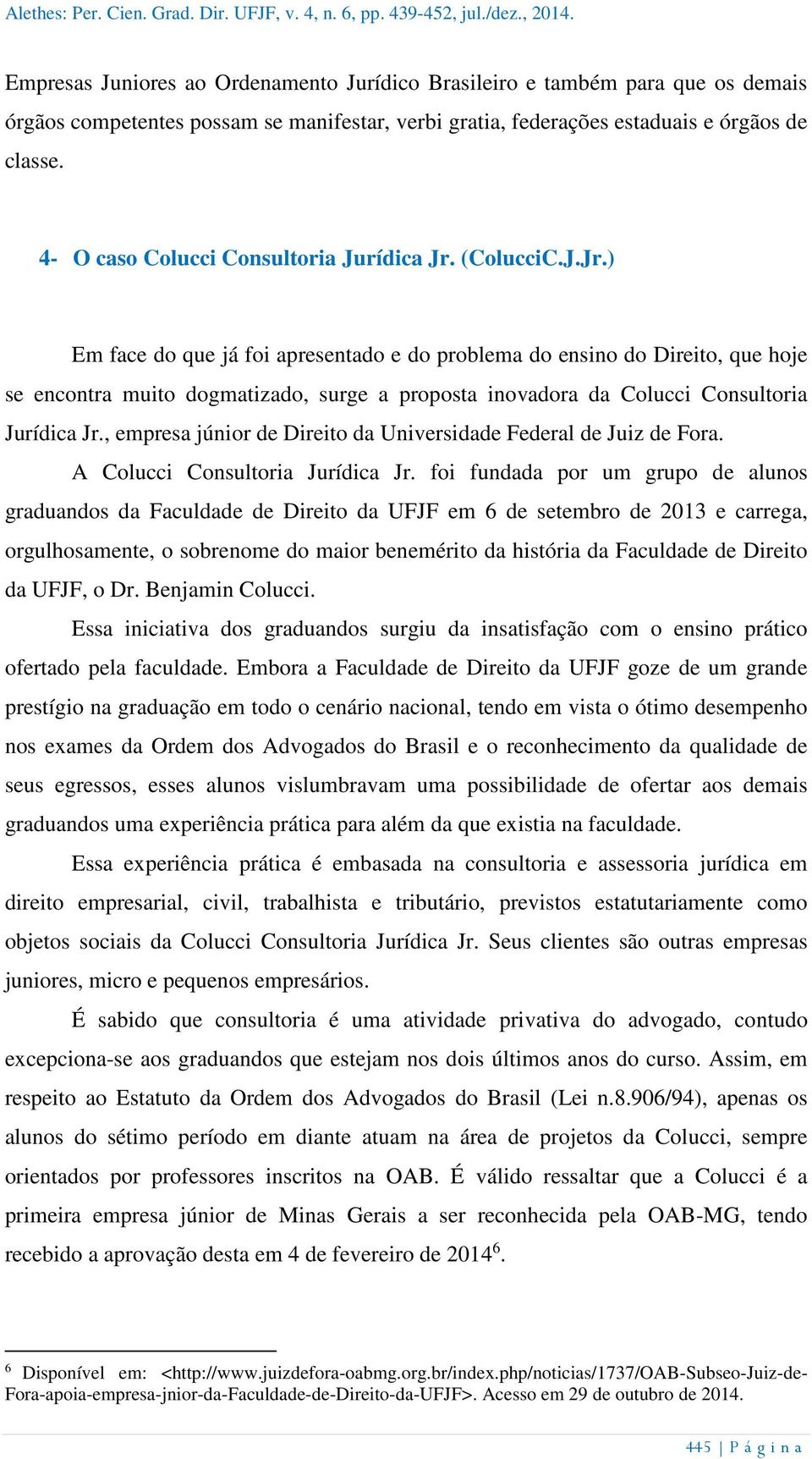 4- O caso Colucci Consultoria Jurídica Jr.