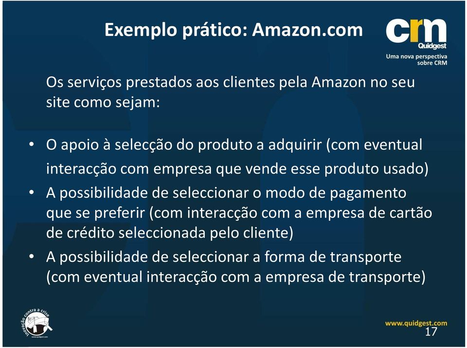 (com eventual interacção com empresa que vende esse produto usado) A possibilidade de seleccionar o modo de