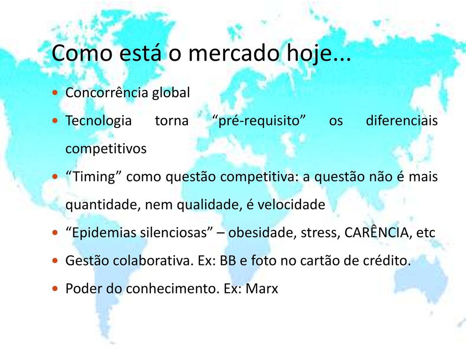 Timing como questão competitiva: a questão não é mais quantidade, nem qualidade, é