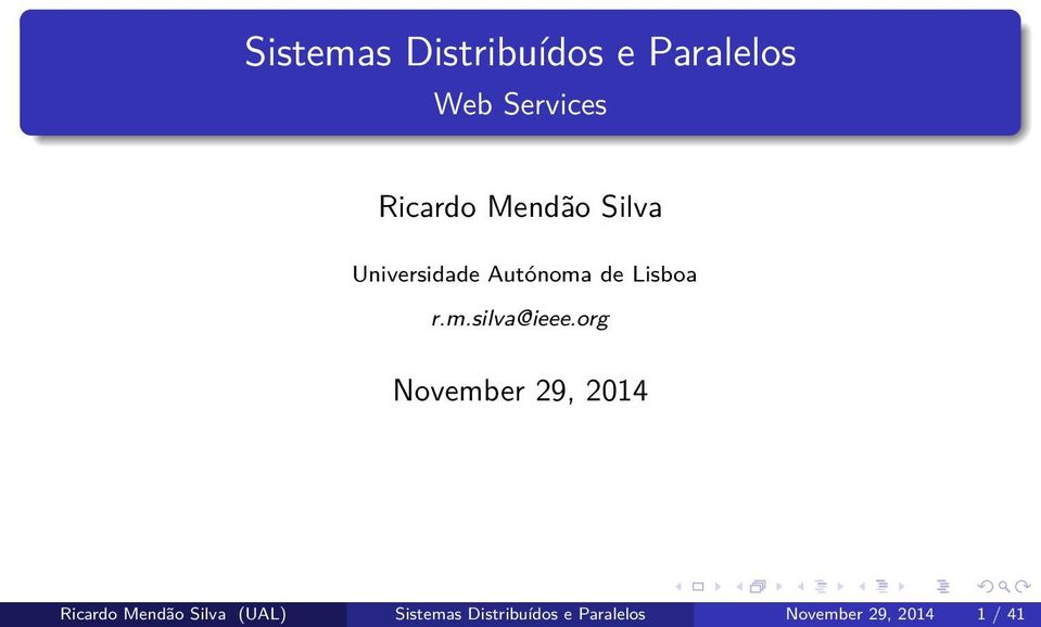 org November 29, 2014 Ricardo Mendão Silva (UAL)