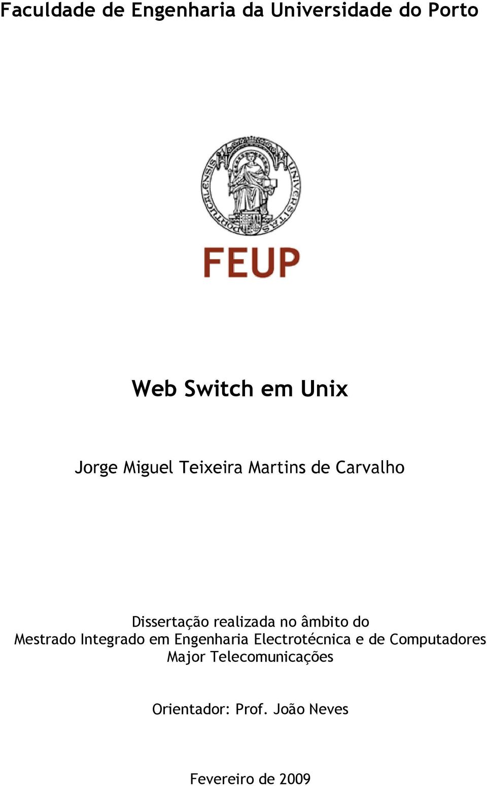 âmbito do Mestrado Integrado em Engenharia Electrotécnica e de