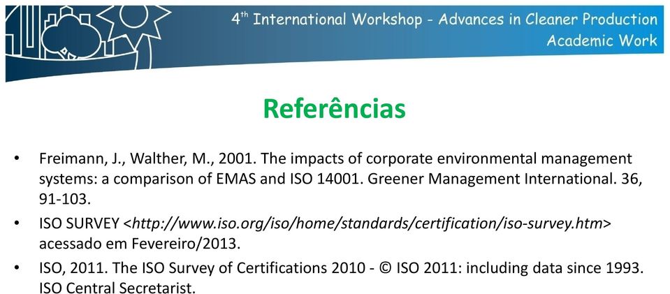 Greener Management International. 36, 91-103. ISO SURVEY <http://www.iso.