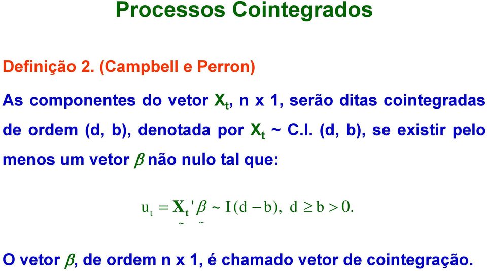 coinegradas de ordem (d, b), denoada por X C.I.