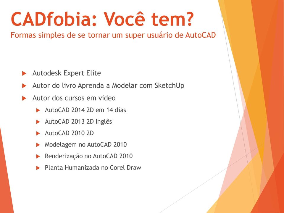 AutoCAD 2013 2D Inglês AutoCAD 2010 2D Modelagem no AutoCAD