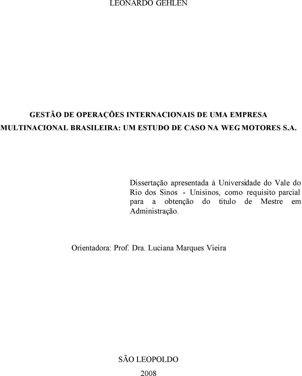 Universidade do Vale do Rio dos Sinos - Unisinos, como requisito parcial para a