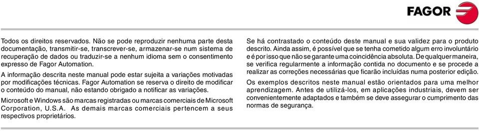 Fagor Automation. A informação descrita neste manual pode estar sujeita a variações motivadas por modificações técnicas.