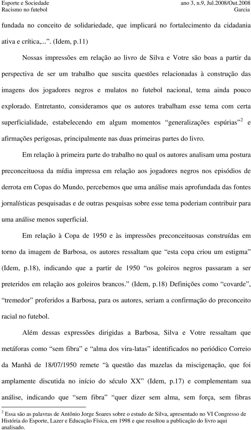 mulatos no futebol nacional, tema ainda pouco explorado.