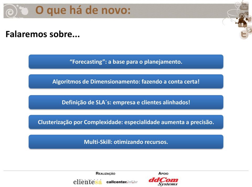 Algoritmos de Dimensionamento: fazendo a conta certa!