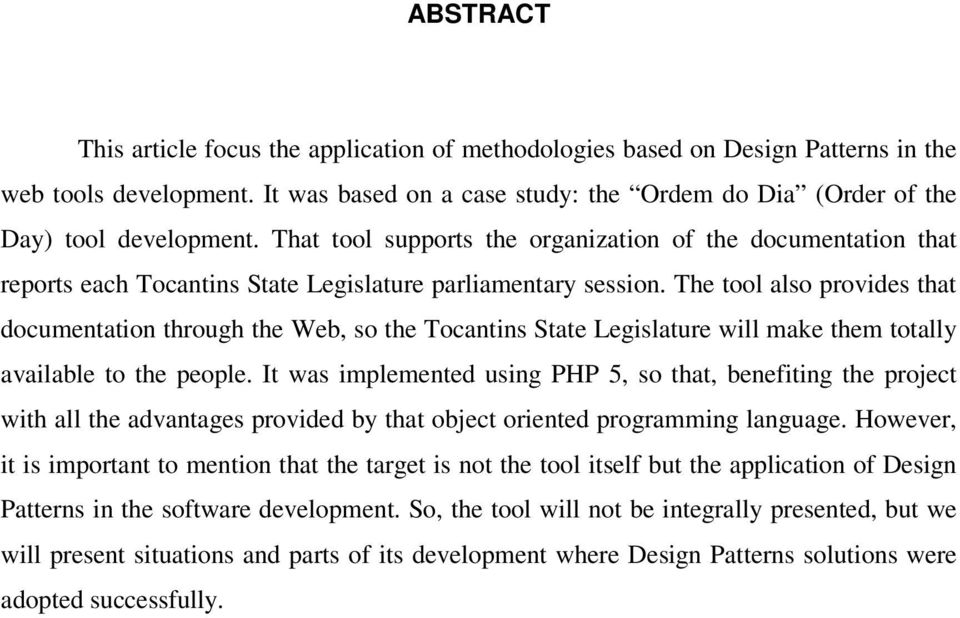 That tool supports the organization of the documentation that reports each Tocantins State Legislature parliamentary session.