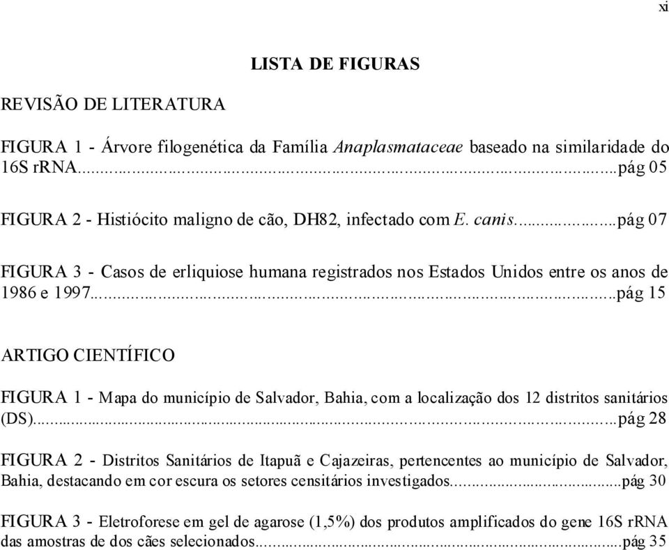 ..pág 15 ARTIGO CIENTÍFICO FIGURA 1 - Mapa do município de Salvador, Bahia, com a localização dos 12 distritos sanitários (DS).